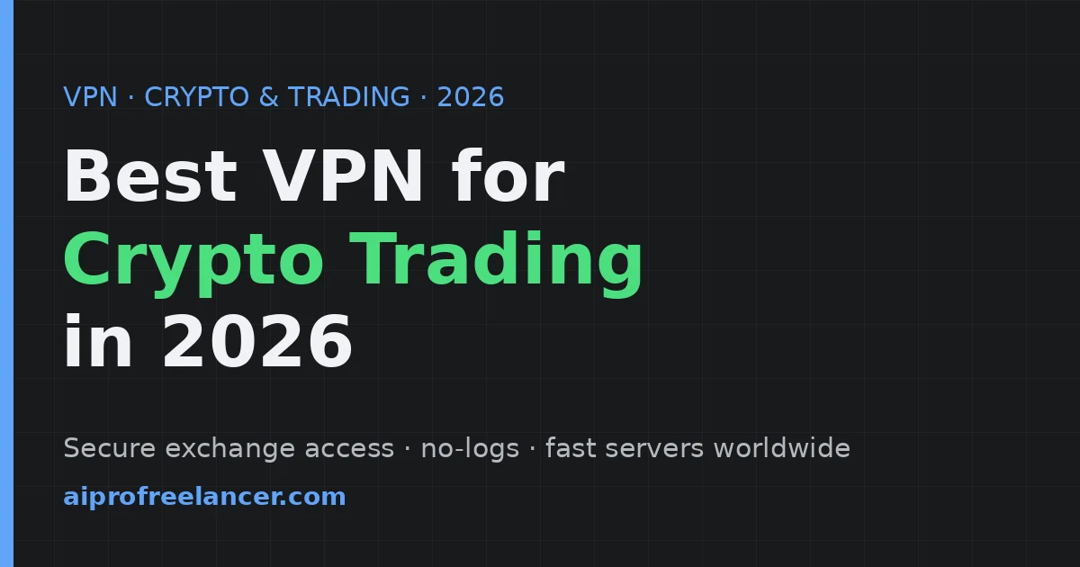 Best VPN for Crypto Trading 2026