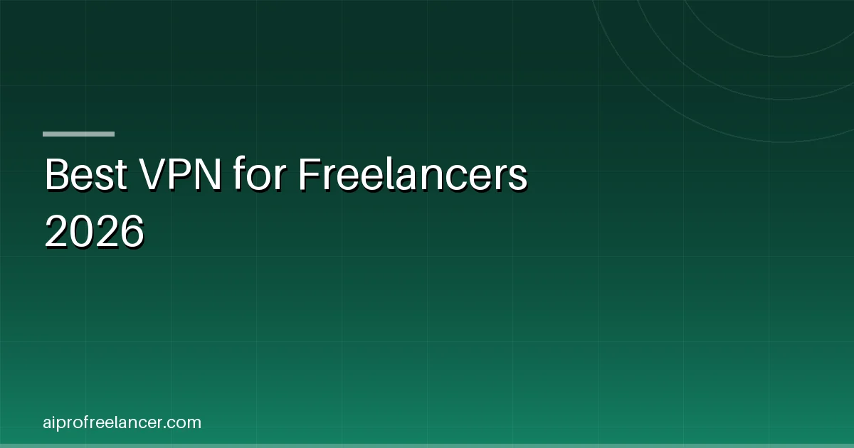 Best VPN for Freelancers 2026