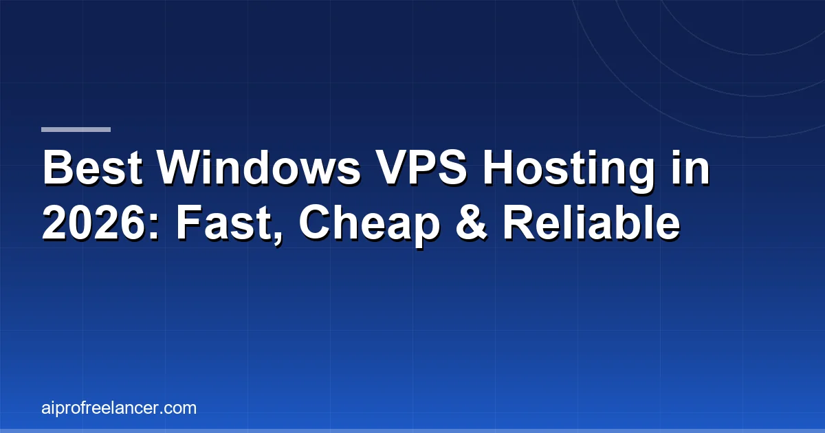 Best Windows VPS Hosting in 2026: Fast, Cheap & Reliable