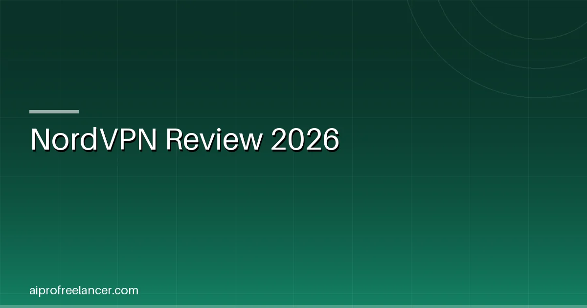 NordVPN Review 2026 — Speed, Security, and Pricing Tested