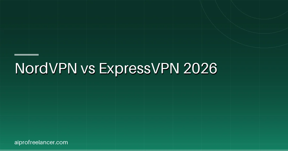 NordVPN vs ExpressVPN 2026 — Full Comparison