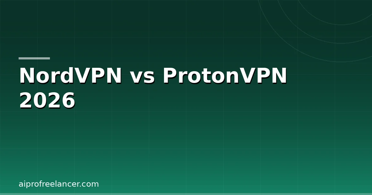 NordVPN vs ProtonVPN 2026 — Full Comparison
